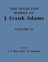 The Selected Works of J. Frank Adams 2 Volume Paperback Set-The Selected Works of J. Frank Adams