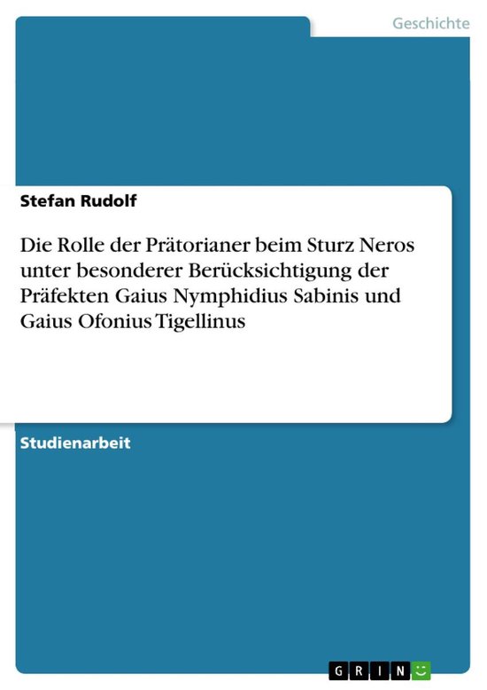 Die Rolle der Prätorianer beim Sturz Neros unter besonderer ... - cover
