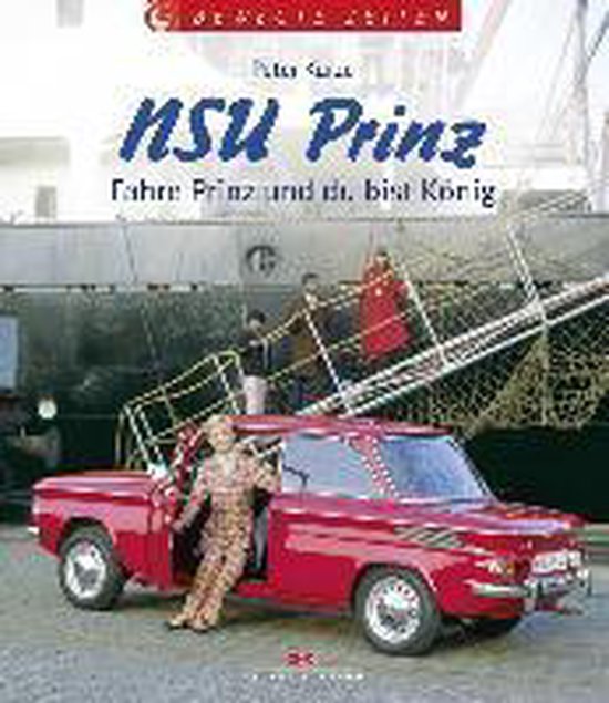 Voorpagina van het boek 'NSU Prinz'. Een rode NSU Prinz met een man in een bruin pak ernaast. Op de achtergrond een schip.