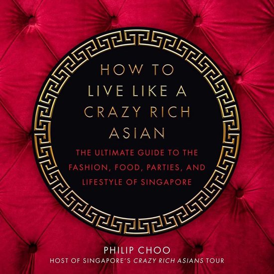 How to Live Like a Crazy Rich Asian - cover