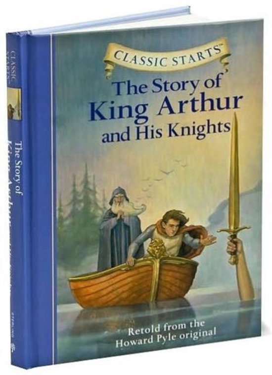 Sterling Publishing THE STORY OF KING ARTHUR AND HIS KNIGHTS, Anglais, Livre broché, 160 pages