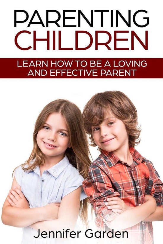 Parenting Children - Parenting Children: Learn How to be a L ... - cover