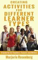 Creating Activities for Different Learner Types: A Guide for ELT Teachers, Trainers, and Writers