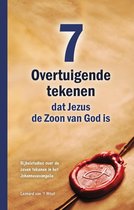 Zeven overtuigende tekenen dat Jezus de Zoon van God is