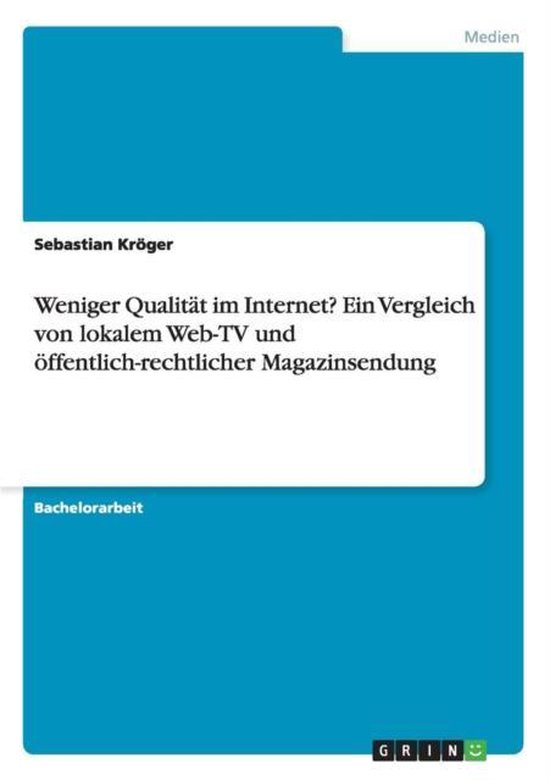 Weniger Qualitat im Internet? Ein Vergleich von lokalem Web- ... - cover