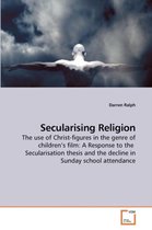 Secularising Religion