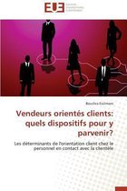 Vendeurs orientés clients: quels dispositifs pour y parvenir?