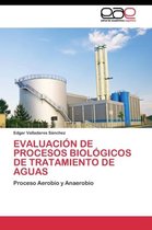 EVALUACIÓN DE PROCESOS BIOLÓGICOS DE TRATAMIENTO DE AGUAS