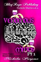 VENOMOUS MINDS Pt1: The First Bite is the Deepest: The First Bite is the Deepest
