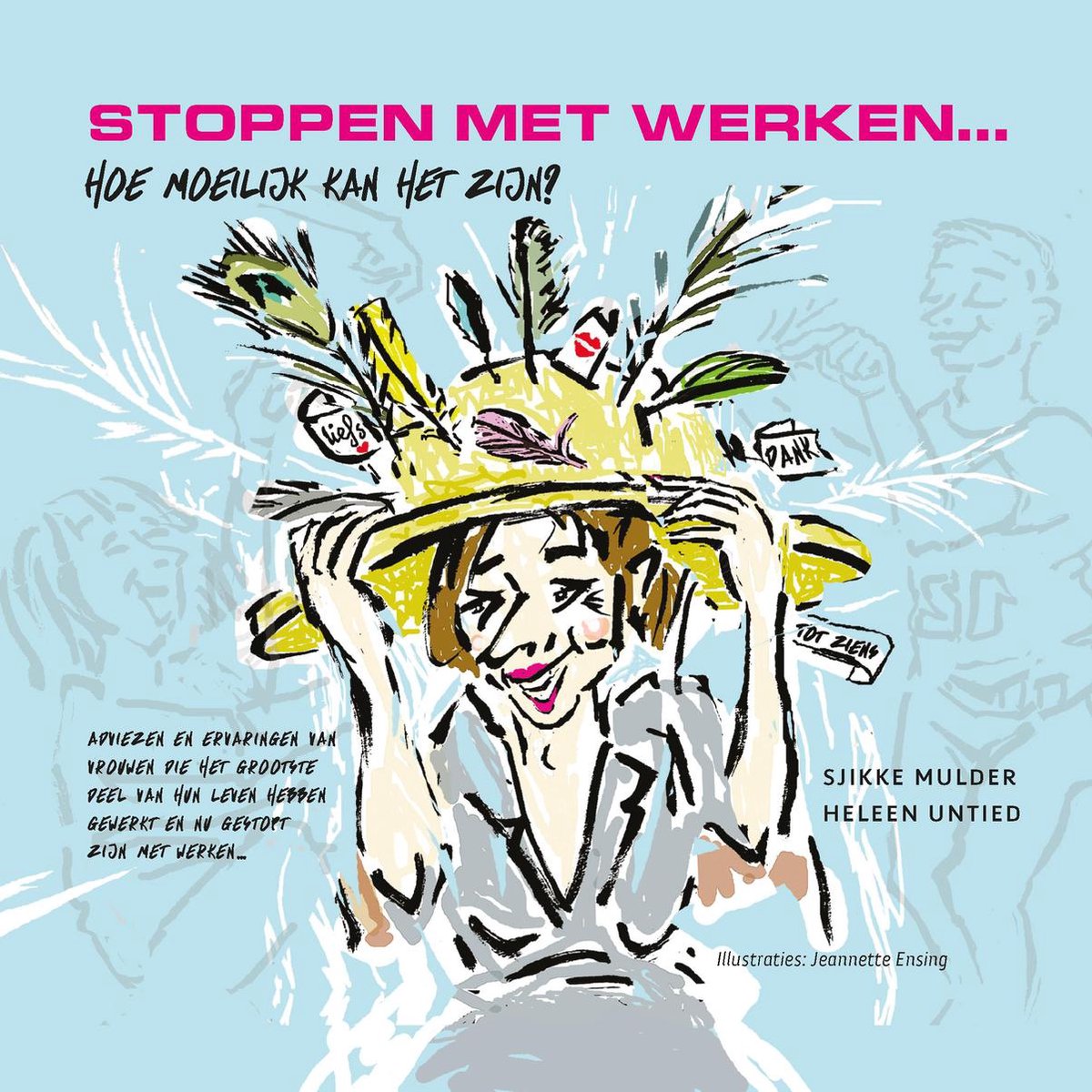 Stoppen met werken..., Sjikke Mulder en Heleen Untied | 9789079742103 |  Boeken | bol.com