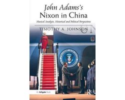 John Adams'S Nixon In China