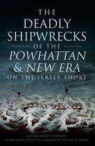 Disaster - The Deadly Shipwrecks of the Powhattan & New Era on the Jersey Shore