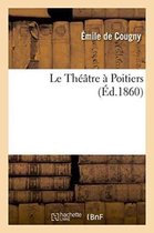 Litterature- Le Théâtre À Poitiers
