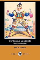 Continuous Vaudeville (Illustrated Edition) (Dodo Press)