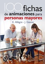 Salud 1 - 100 Fichas de animaciones para personas mayores