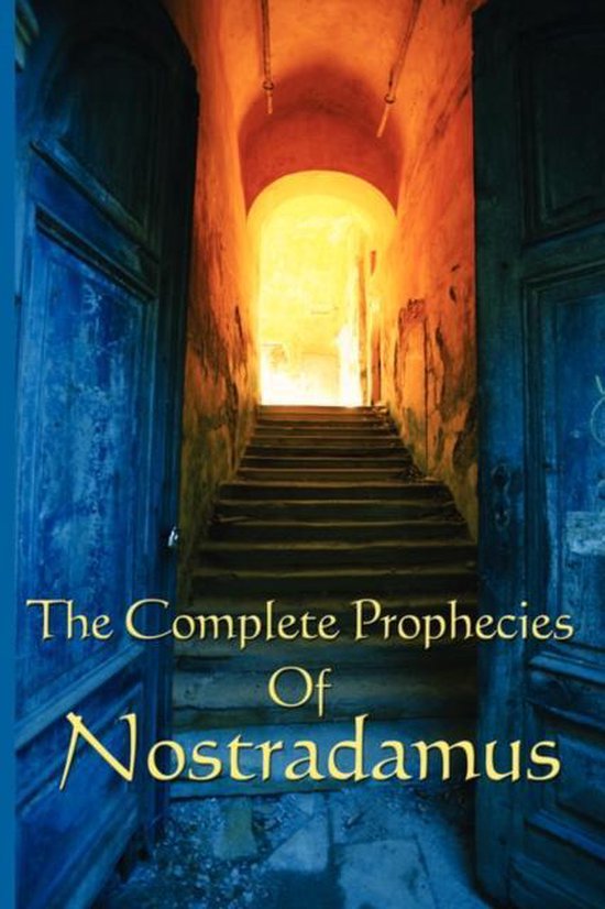 De complete profetieën van Nostradamus, met een trap die naar fel licht leidt.