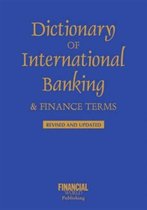 Dictionary of International Banking and Finance Terms