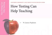 How Testing Can Help Teaching, Mastering Assessment
