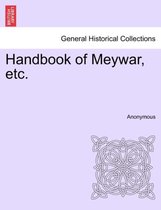 Handbook of Meywar, Etc.