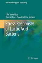 Food Microbiology and Food Safety - Stress Responses of Lactic Acid Bacteria