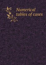 Numerical Tables of Cases