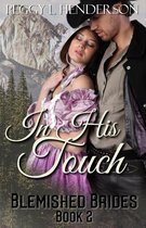 Blemished Brides 2 - In His Touch