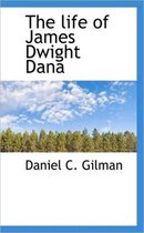 The Life of James Dwight Dana