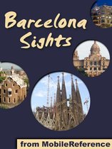Barcelona Sights: a travel guide to the top 50 attractions in Barcelona, Spain