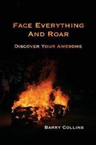 Face Everything And Roar