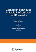 Computer Techniques in Radiation Transport and Dosimetry