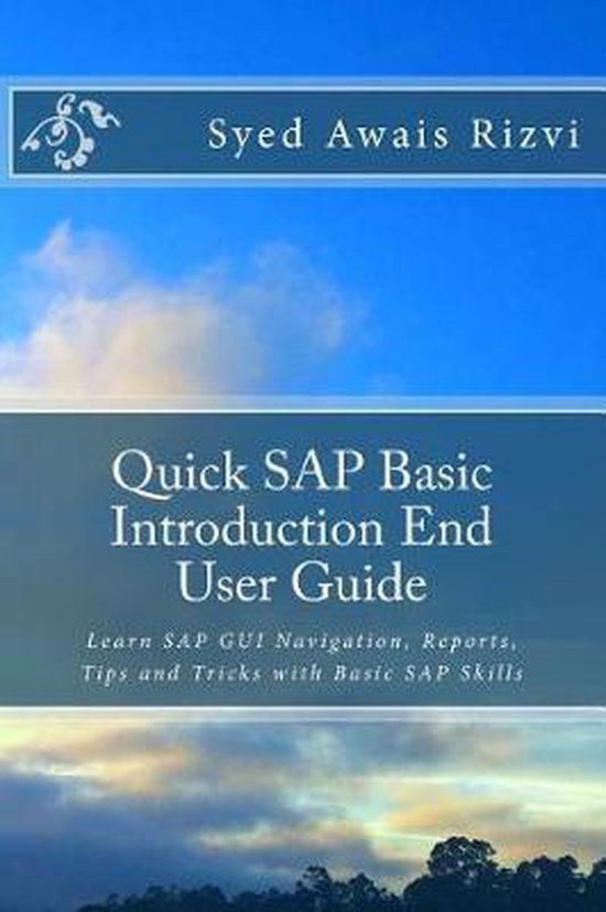 SAP Basics- Quick SAP Basic Introduction End User Guide - cover