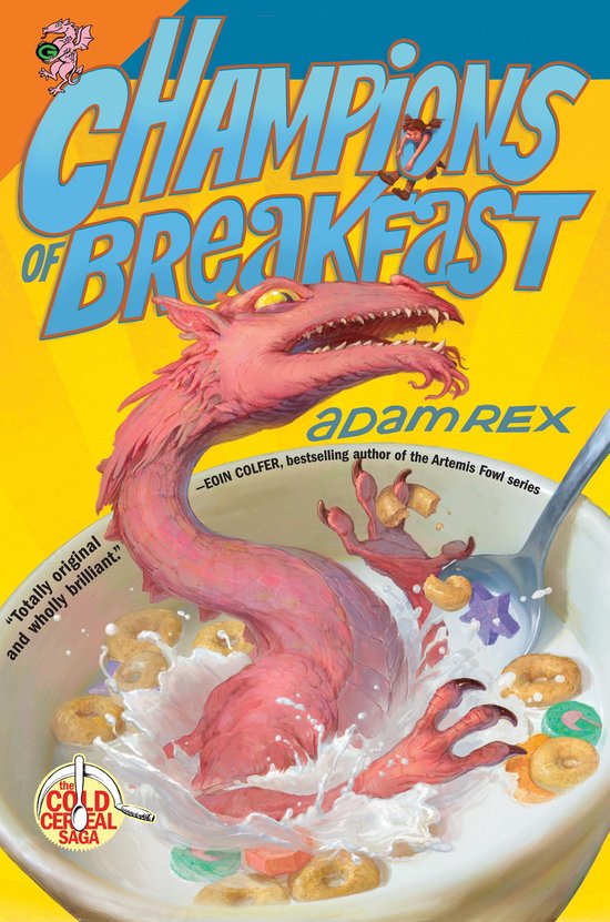 Cold Cereal Saga 3 Champions of Breakfast (ebook), Adam Rex
