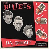 The Bullets - Ba-Boom (7" Vinyl Single)
