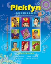 Piekfyn Afrikaans - Piekfyn Afrikaans Graad 8 Leerderboek vir Eerste Addisionele Taal