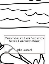 Chew Valley Lake Vacation Super Coloring Book