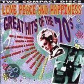 Love, Peace And Happiness - Great Hits Of The 70's