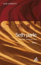 Les Livres de Seth - Seth Parle, Tome I