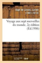 Voyage Aux Sept Merveilles Du Monde. 2e �dition