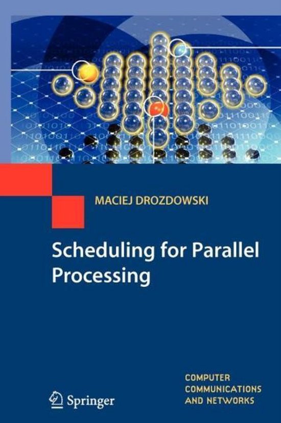 Scheduling for Parallel Processing | 9781447125082 | Maciej Drozdowski ...
