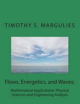 Flows, Energetics, and Waves