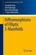 Lecture Notes in Mathematics 2055 - Diffeomorphisms of Elliptic 3-Manifolds