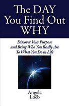 The Day You Find Out Why