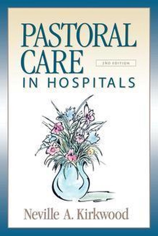 Pastoral Care in Hospitals (ebook), Neville A. Kirkwood 9780819226365