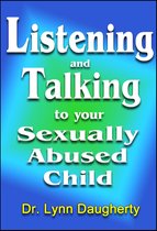 Listening and Talking to Your Sexually Abused Child