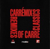 Carrémix Classics - Remixes of Carré