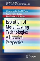 SpringerBriefs in Applied Sciences and Technology - Evolution of Metal Casting Technologies