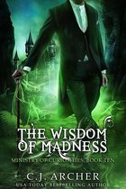 Ministry of Curiosities 10 - The Wisdom of Madness