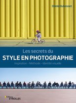 Secrets de photographes - Les secrets du style en photographie