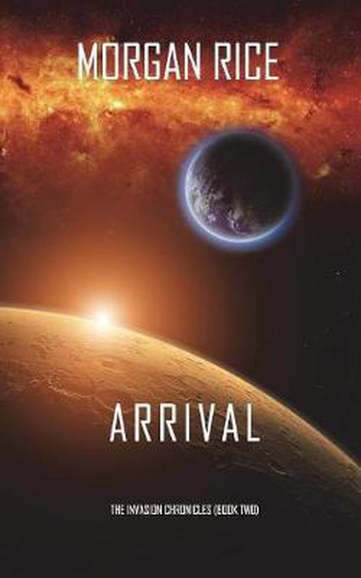 Invasion Chronicles- Arrival (The Invasion Chronicles-Book T ... - cover