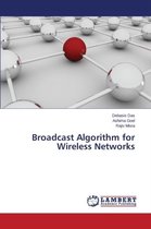 Broadcast Algorithm for Wireless Networks